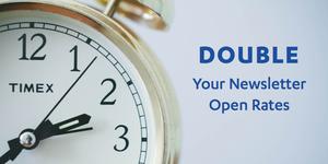 image from 5 Tips To Writing a Newsletter That Doubles Your Open Rates
